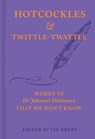Hotcockles and Twittle-Twattle - Liz Drury - 9780712369169