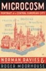 Microcosm - Norman Davies ; Roger Moorhouse - 9780712693349