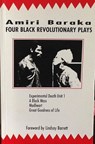 Four Black Revolutionary Plays: Experimental Death Unit 1, a Black Mass, Madheart, and Great Goodness of Life - Amiri Baraka - 9780714530055