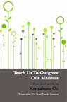 Teach Us to Outgrow our Madness - Kenzaburo Oe - 9780714530482
