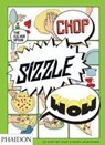 Chop, Sizzle, Wow - The Silver Spoon Kitchen ; Tara Stevens - 9780714867465