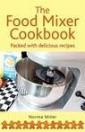 The Food Mixer Cookbook - Norma Miller - 9780716022640