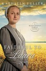 Faithful to Laura - Kathleen Fuller - 9780718082772
