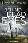 Behind Dead Eyes - Howard Linskey - 9780718180348