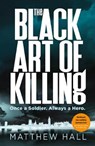 The Black Art of Killing - Matthew Hall - 9780718187392