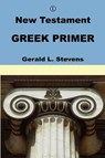 New Testament Greek Primer - STEVENS,  Gerald L. - 9780718892067
