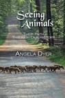 Seeing Animals - Angela Dyer - 9780718895426