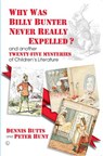Why Was Billy Bunter Never Really Expelled? - Dennis Butts ; Peter Hunt - 9780718895440