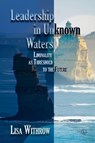 Leadership in Unknown Water - Lisa Withrow - 9780718895518