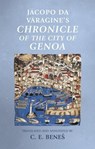 Jacopo Da Varagine's Chronicle of the City of Genoa - C. E. Benes - 9780719099403