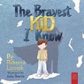 The Bravest Kid I Know - Rebecca Louick - 9780722358023