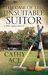The Case of the Unsuitable Suitor - Cathy Ace - 9780727887443