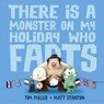 There Is a Monster on My Holiday Who Farts - Tim Miller ; Matt Stanton - 9780733334658