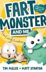 Fart Monster and Me - MILLER,  Tim ; Stanton, Matt - 9780733338922