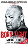 Born To Fight - Mark Hunt ; Ben Mckelvey - 9780733634611