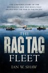 The Rag Tag Fleet - Ian W. Shaw - 9780733637292