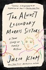 ALMOST LEGENDARY MORRIS SISTER - KLAM,  Julie - 9780735216433