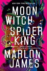 Moon Witch, Spider King - Marlon James - 9780735220218