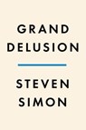 Grand Delusion - Steven Simon - 9780735224254
