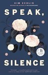 Speak, Silence - Kim Echlin - 9780735240636
