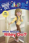 What Should Riley Do? (Disney/Pixar Inside Out) - WEST,  Tracey - 9780736482424