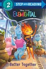 Better Together (Disney/Pixar Elemental) - Kathy McCullough - 9780736490382