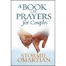 A Book of Prayers for Couples - Stormie Omartian - 9780736946698