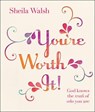 You're Worth It! - WALSH,  Sheila - 9780736963855