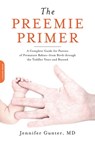 The Preemie Primer - Jennifer Gunter, MD - 9780738214146