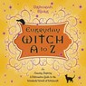 Everyday Witch A to Z - BLAKE,  Deborah - 9780738712758