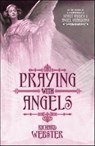 Praying with Angels - Richard Webster - 9780738724638