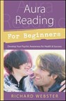 Aura Reading for Beginners - Richard Webster - 9780738733685