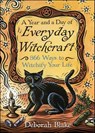 Year and a Day of Everyday Witchcraft - Deborah Blake - 9780738753966