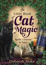The Little Book of Cat Magic - Deborah Blake - 9780738755724