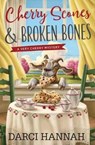 Cherry Scones and Broken Bones - Darci Hannah - 9780738758381