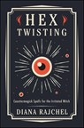 Hex Twisting - Diana Rajchel - 9780738765969