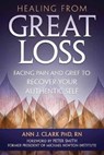 Healing From Great Loss - Ann J. Clark - 9780738766898