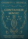 Container Magic - Charity L. Bedell - 9780738772684
