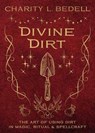 Divine Dirt - Charity L. Bedell - 9780738777405