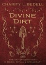 Divine Dirt - Charity L. Bedell - 9780738777511
