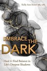 Embrace the Dark - Kelly Ann Street - 9780738782065