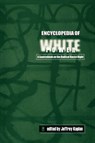 Encyclopedia of White Power - Jeffrey S. Kaplan - 9780742503403