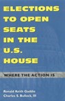 Elections to Open Seats in the U.S. House - GADDIE,  Ronald Keith ; Bullock, Charles S., III - 9780742508613
