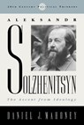 Aleksandr Solzhenitsyn - Daniel J. Mahoney - 9780742521131