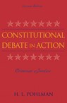 Constitutional Debate in Action - POHLMAN,  H. L. - 9780742537958