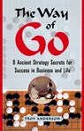 The Way of Go - Troy Anderson - 9780743270748