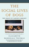 Social Lives of Dogs - MARSHALL THOMAS ELIZABETH - 9780743422369