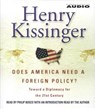 Does America Need a Foreign Policy? -  - 9780743504140