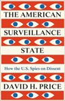 The American Surveillance State - David H. (Saint Martin’s University) Price - 9780745346014