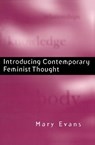 Introducing Contemporary Feminist Thought - Mary Evans - 9780745666235